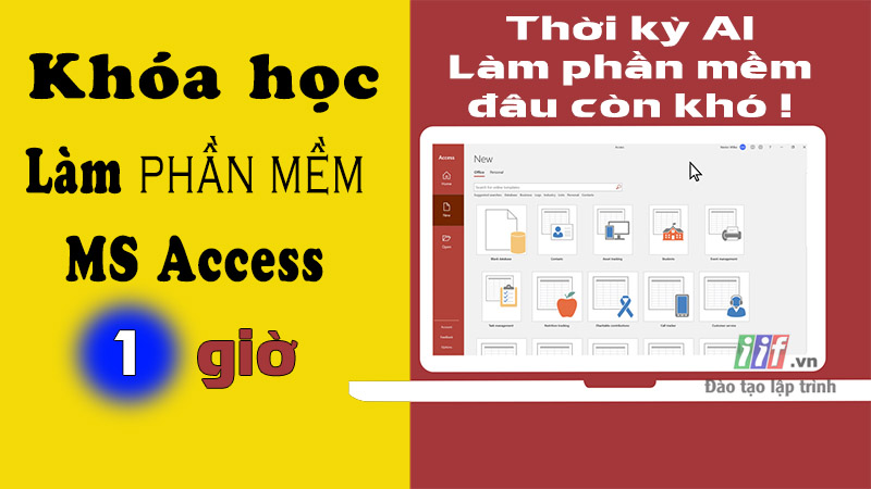 Học làm phần mềm MS Access cấp tốc 1 giờ