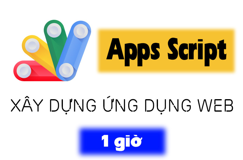 Lập Trình Google Apps Script 1 giờ