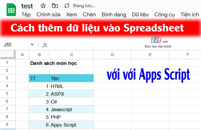 Hướng dẫn thêm dữ liệu vào spreadsheets với lệnh Apps Script