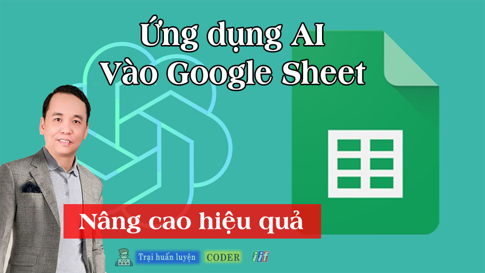 Hướng dẫn ứng dụng AI vào Google sheet