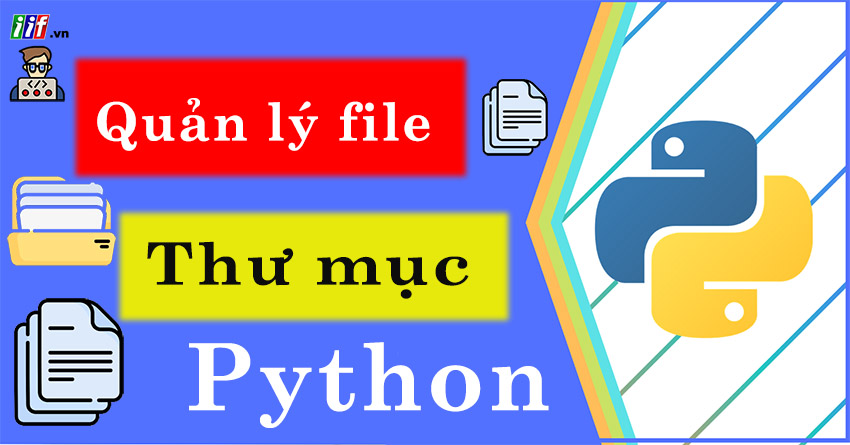 Quản lý file và thư mục trong Python