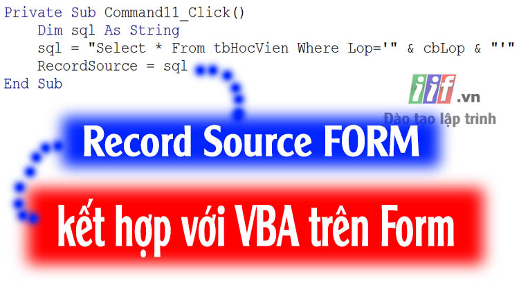 Sử dụng Record Source kết hợp với VBA trên Form